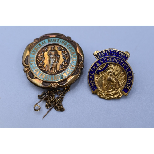 241 - The General Nursing Council Medal Dated 1946 and a Health and Strength League Pin Badge