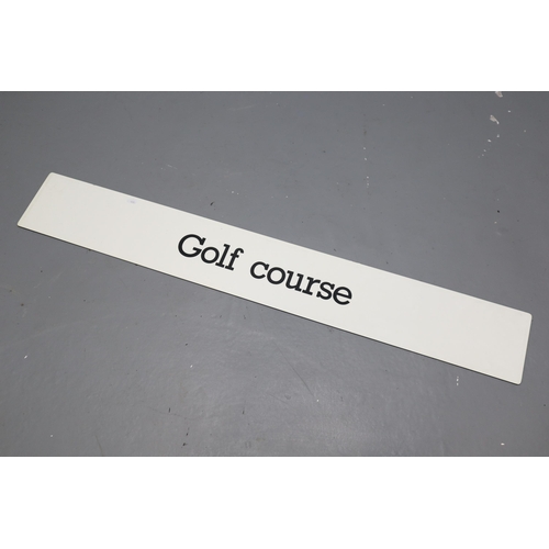 667 - A 'Golf Course' Sign, Approx 47