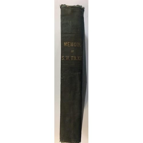 3260 - A rare 1840 edition of 'Memoir of S W Tilke', by Samuel Westcott Tilke. Published by the author.