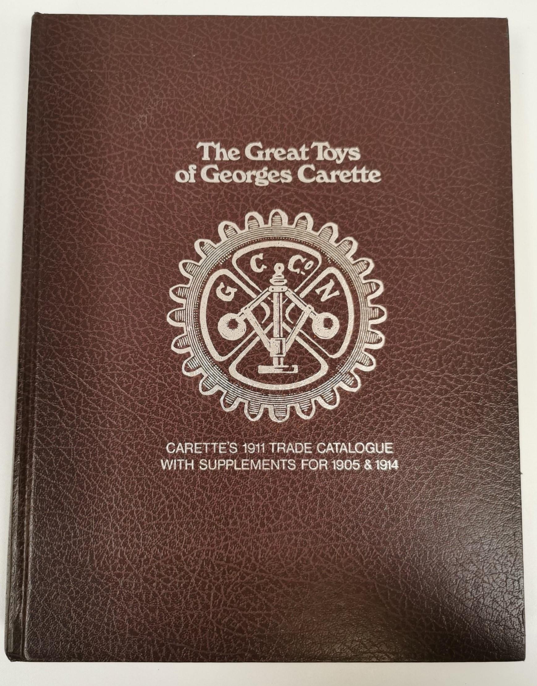 A rare copy of 'The Great Toys of Georges Carette', leather bound hardback book. Carette's 1911 trad A rare copy of 'The Great Toys of Georges Carette', leather bound hardback book. Carette's 1911 trad