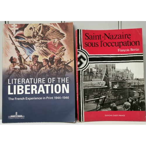 69 - Two books detailing the occupation & liberation of France during WWII. To include 'Literature of the... 