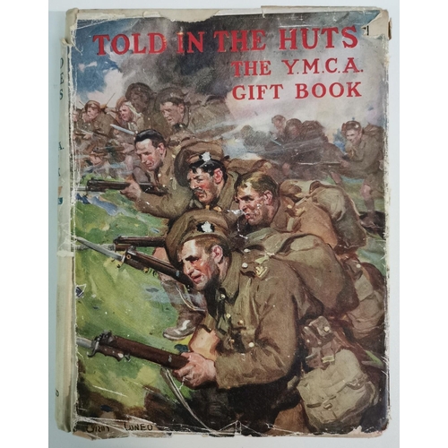 126 - A 1916 copy of 'Told In The Huts - The Y.M.C.A. Gift Book'.