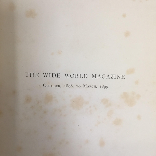 145 - A collection of four volumes of 'The Wide World Magazine' (vol's 1-4) from 1899-1900; together with ... 