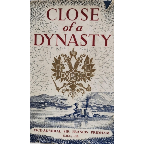 354 - A 1956 first edition of 'Close of a Dynasty', by Vice Admiral Francis Pridham.