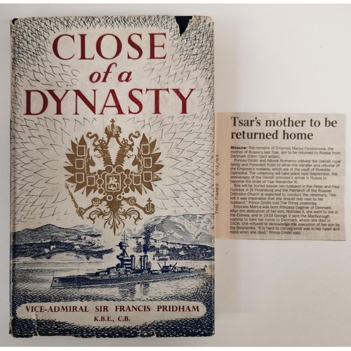 644 - A 1956 first edition of 'Close of a Dynasty', by Vice Admiral Francis Pridham.