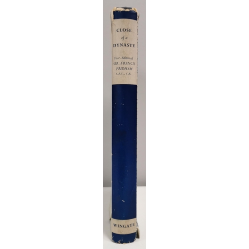644 - A 1956 first edition of 'Close of a Dynasty', by Vice Admiral Francis Pridham.