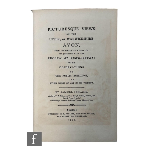 955 - Ireland, Samuel - 'Picturesque Views on The Upper, or Warwickshire Avon', published by R. Faulder, L... 