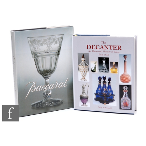 567 - Two glass reference books, to include 'Baccarat' by Jean-Louis Curtis and 'The Decanter: An Illustra... 