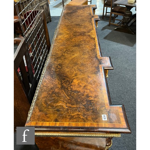 838 - A Victorian burr walnut and rosewood crossbanded break front credenza, with decorative pierced gilt ... 