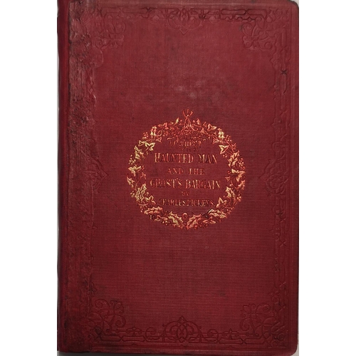 312 - CHARLES DICKENS, A FIRST EDITION HARDBACK BOOK
'The Haunted Man' and 'The Ghosts Bargain’, dated 184... 