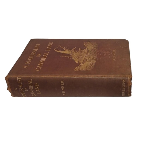 87 - A.S. MEEK, AN EARLY 20TH CENTURY FIRST EDITION HARDBACK BOOK
Titled 'A Naturalist In Cannibal Land,’... 