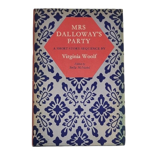 393 - VIRGINIA WOOLF, MRS DALLOWAYS PARTY, A SHORT STORY SEQUENCE 
Edited by Stella McNichol, published by... 