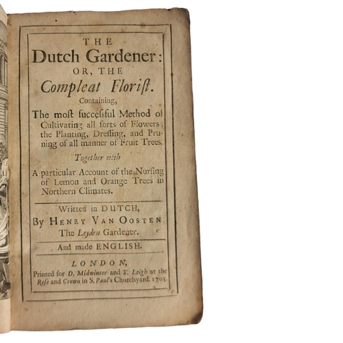 457 - GARDENS - OOSTEN (HENRIK VAN) THE DUTCH GARDENER PR THE COMPLEAT FLORIST 
Gardens.- Oosten (Henrik v... 