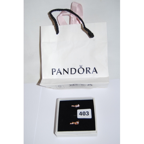 403 - PAIR OF PANDORA EARRINGS