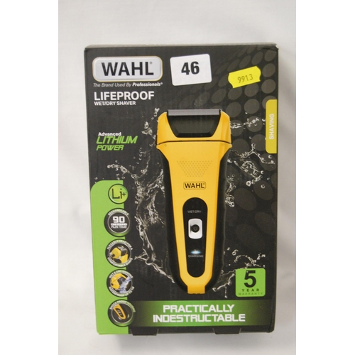 46 - WAHL LIFE PROOF WET / DRY SHAVER