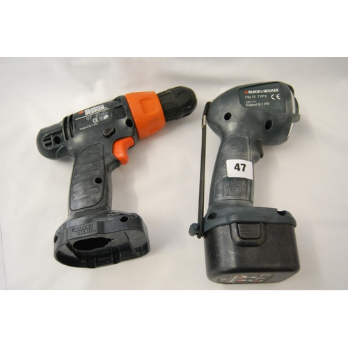 47 - BLACK AND DECKER CORDLESS TORCH WITH BATTERY AND BLACK AND DECKER CORDLESS DRILL (NO BATTERY)