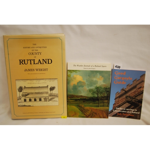 430 - 1 VOLUME THE COUNTY OF RUTLAND BY JAMES WRIGHT, 1 VOLUME THE WEATHER JOURNALS OF A RUTLAND SQUIRE & ... 