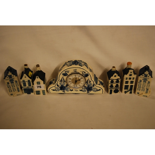 75 - 6 BLUE & WHITE DELFT CHINA COTTAGES & MANTLE CLOCK