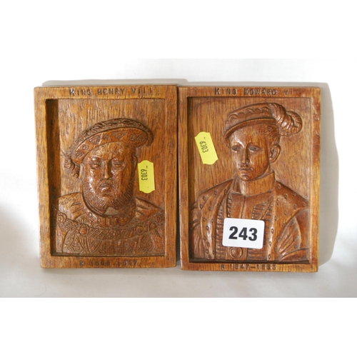 243 - PAIR OF CARVED OAK PLAQUES OF HENRY VIII & KING EDWARD