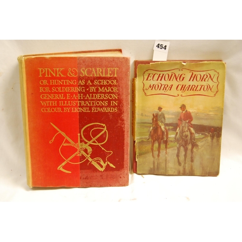 454 - 1 VOLUME ECHOING HORN BY MOIRA CHARLTON AND 1 VOLUME PINK & SCARLET BY E.A.H. ALDERSON ILLUSTRATED B... 