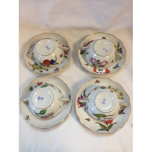 81 - SET OF 4 HEREND PORCELAIN TWO HANDLED BOWLS & SAUCERS HAND PAINTED FLOWERS WITH SHAPED & GILDED RIMS