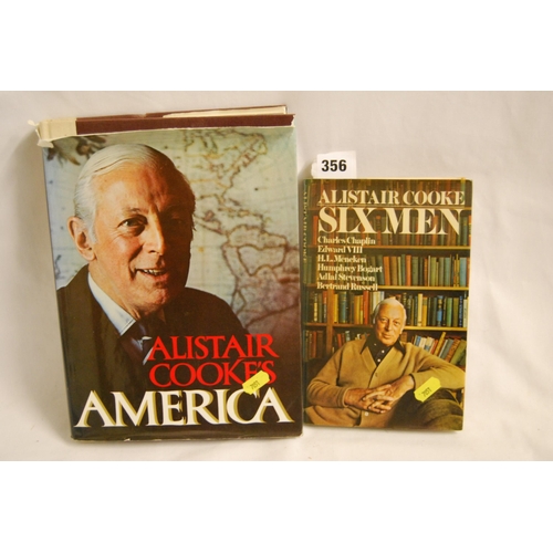 356 - 1 VOLUME ALISTAIR COOKE'S AMERICA (SIGNED BY AUTHOR) AND 1 VOLUME SIX MEN BY ALISTAIR COOKE (SIGNED ... 