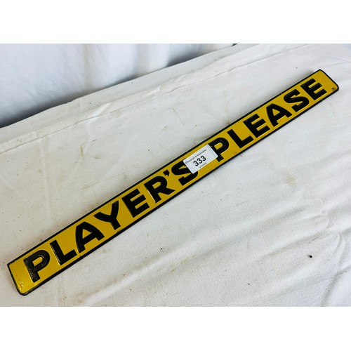 333 - PLAYERS PLEASE CIGARETTES OLD SELF SIGN H4CM W46CM