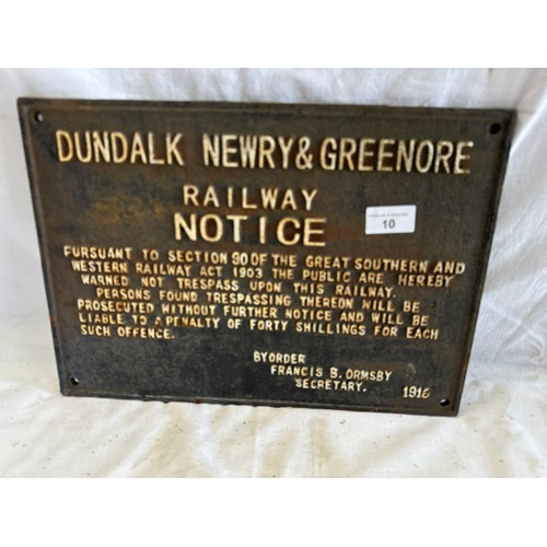 10 - DUNDALK, NEWRY & GREENORE RAILWAY NOTICE
CAST IRON WALL MOUNTED SIGN H27CM W38CM