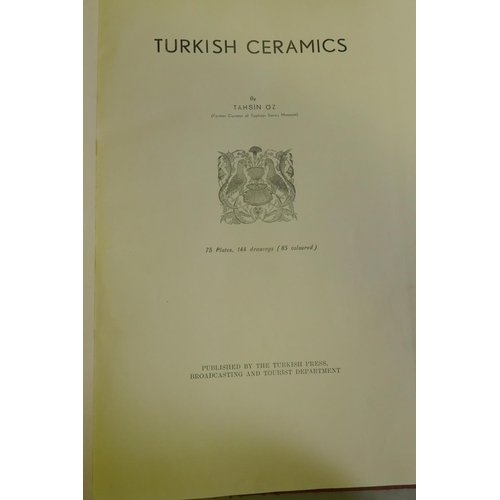 94 - Turkish Ceramics by Tahsin Oz, published by the Turkish Press, Broadcasting & Tourism Dept, with... 