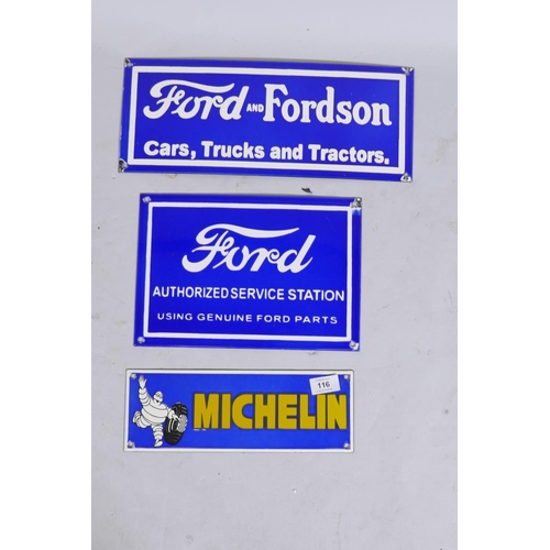 116 - A Michelin enamelled metal sign, 30 x 11cm a Ford sign and Fordson & Ford sign, 41 x 17cm