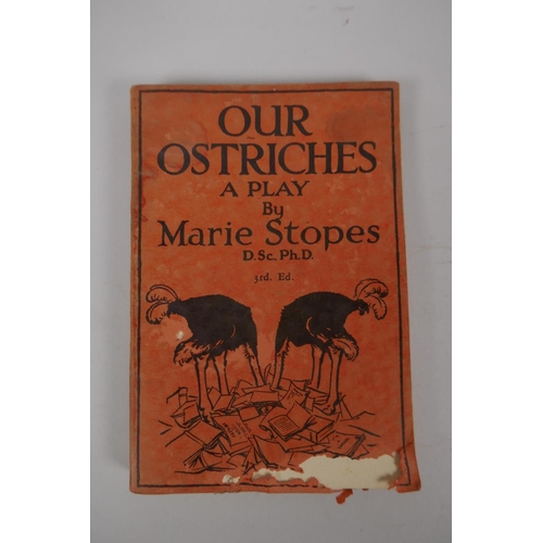 108 - Our Ostriches, a play by Marie Stopes, 3rd Edition published by Putnam & Co Ltd, 1939, with acco... 