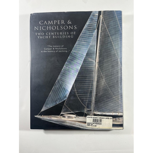 13 - 'CAMPER & NICHOLSONS: TWO CENTURIES OF YACHT BUILDING'
Ian Dear, Quiller Press Ltd, London, 2001
 ... 