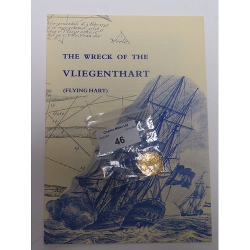 46 - A GOLD DUCAT RECOVERED FROM THE VLIEGENTHART WRECKED OFF THE DUTCH SCHELDT 1735
dated for 1729 with ... 