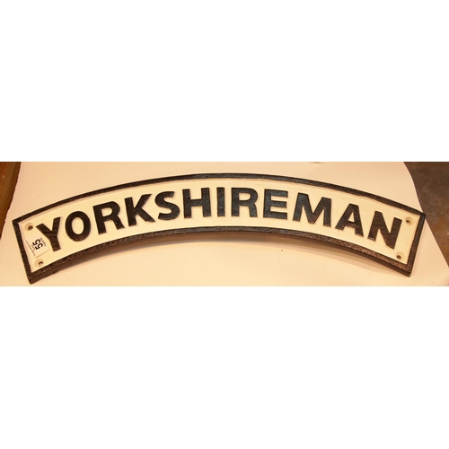 55 - Cast iron curved banner type Yorkshireman sign, L: 65 cm. P&P Group 2 (£18+VAT for the first lot and... 