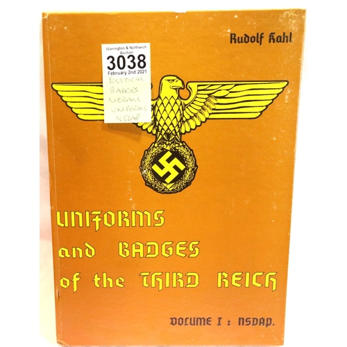 3038 - Rudolf Kahl, Uniforms and Badges of the Third Reich; Volume I: NSDAP, hardcover, c.1965. P&P Group 1... 