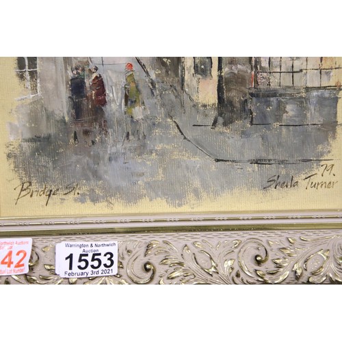 1553 - Sheila Turner (1941-), two oils on board of Bridge Street, Chester, signed and dated '79, each 24 x ... 