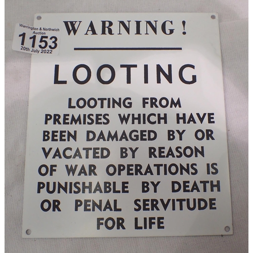 1153 - Enamel looting sign, 16 x 19 cm. P&P Group 1 (£14+VAT for the first lot and £1+VAT for subsequent lo... 