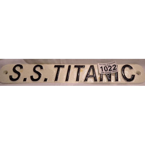 1022 - Cast iron S.S Titanic sign, W: 29 cm. P&P Group 1 (£14+VAT for the first lot and £1+VAT for subseque... 