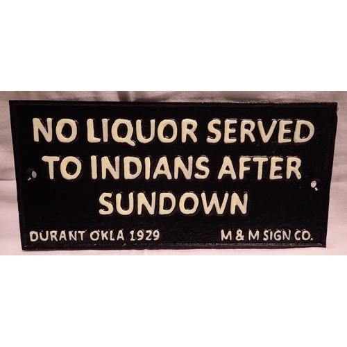 1056 - Cast iron No Liquor Served to Indians sign, W: 25 cm. P&P Group 1 (£14+VAT for the first lot and £1+... 