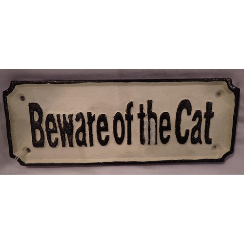 1609 - Cast iron Beware of the Cat sign, W: 25 cm. P&P Group 1 (£14+VAT for the first lot and £1+VAT for su... 