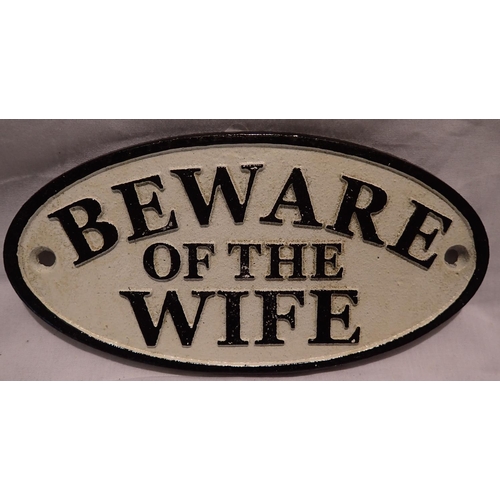 1430 - Cast iron Beware of the Wife sign, W: 12 cm. P&P Group 1 (£14+VAT for the first lot and £1+VAT for s... 