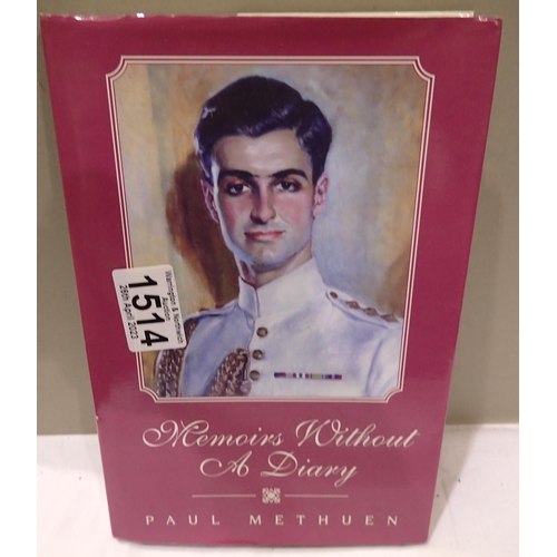 1514 - Memoirs Without A Diary, by Paul Methuen, first edition with 1998 dedication by the author. P&P Grou... 