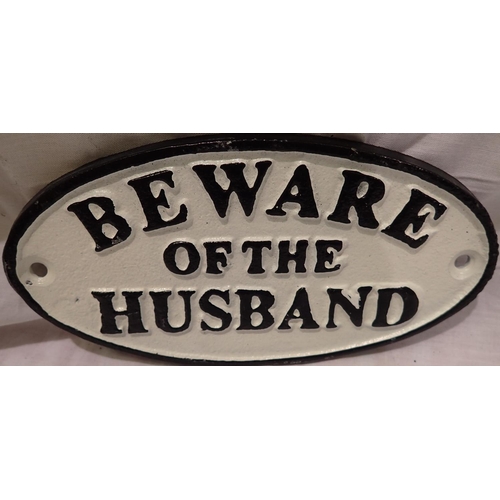 1386 - Cast iron Beware of the Husband sign, W: 12 cm. P&P Group 1 (£14+VAT for the first lot and £1+VAT fo... 