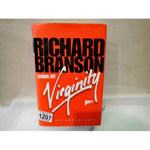 1207 - Signed copy of Richard Bransons Losing My Virginity hardback book. P&P Group 1 (£14+VAT for the firs... 