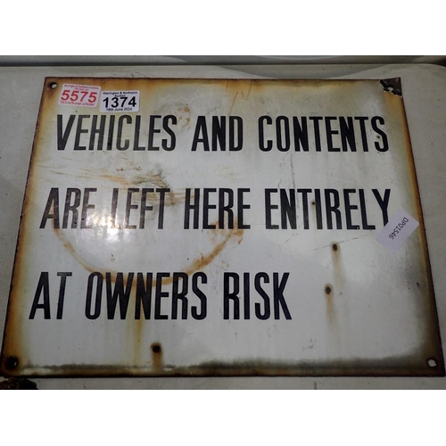 1374 - Vintage metal sign, Vehicles and Contents Are Left Here Entirely At Owners Risk, 36 x 28 cm. Not ava... 