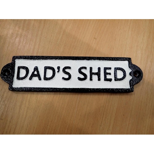 1824 - Cast iron Dads Shed sign, L: 19 cm. UK P&P Group 1 (£16+VAT for the first lot and £2+VAT for subsequ... 