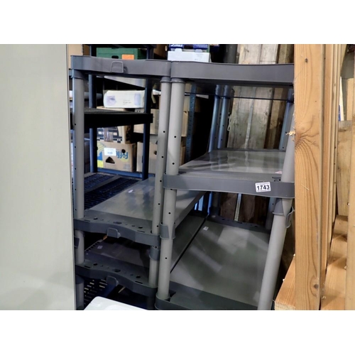 1743 - Two 4 shelf plastic shelving units, 160 x 70 x 30cm each. Not available for in-house P&P