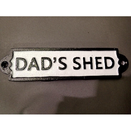 1777 - Cast iron Dads Shed sign, L: 19 cm. UK P&P Group 1 (£16+VAT for the first lot and £2+VAT for subsequ... 