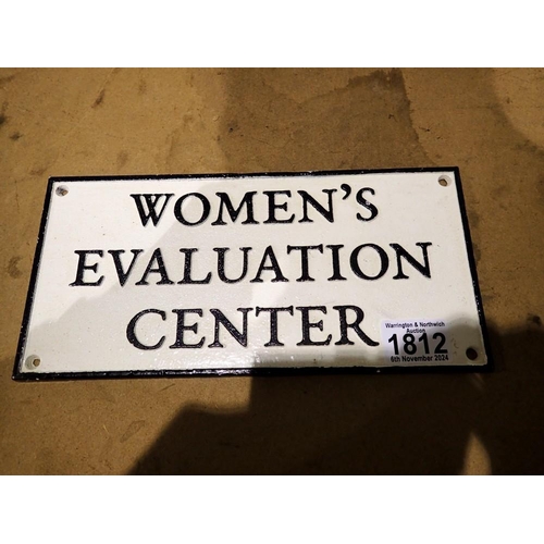 1812 - Cast iron Womens Evaluation centre sign. UK P&P Group 2 (£20+VAT for the first lot and £4+VAT for su... 