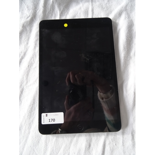 170 - APPLE IPAD MINI 2 (WIFI) - MODEL A1489
serial number: F9FPM7SUFCM5.  i-cloud protected.  Note: It is... 